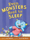 Even Monsters Need to Sleep by Lisa Wheeler, Chris Van Dusen, 9780062366405