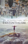 An Introduction to Existentialism by Robert G. Olson, 9780486200552