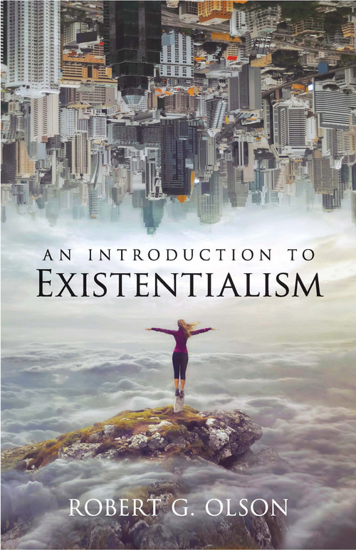 An Introduction to Existentialism by Robert G. Olson, 9780486200552