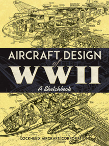 Aircraft Design of WWII (A Sketchbook) by Lockheed Aircraft Corporation, 9780486814209