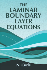 The Laminar Boundary Layer Equations by N. Curle, 9780486812397