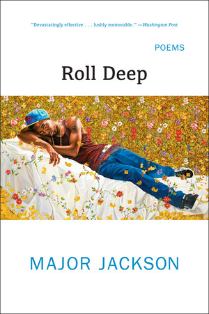 Roll Deep (Poems) - 9780393353624 by Major Jackson, 9780393353624