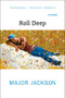 Roll Deep (Poems) - 9780393353624 by Major Jackson, 9780393353624