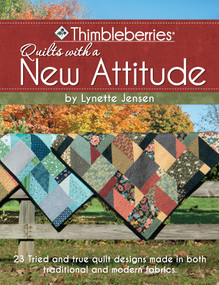 Thimbleberries (R) Quilts with a New Attitude (23 Tried and true quilt designs made in both traditional and modern fabrics) by Lynette Jensen, 9781935726920
