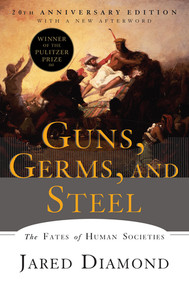 Guns, Germs, and Steel (The Fates of Human Societies) - 9780393354324 by Jared Diamond, 9780393354324