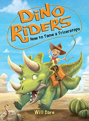 How to Tame a Triceratops by Will Dare, Mariano Epelbaum, 9781492636175