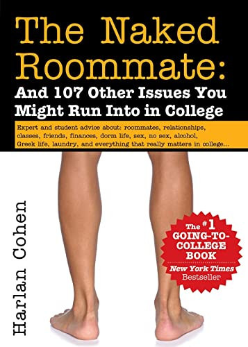 The Naked Roommate (And 107 Other Issues You Might Run Into in College) by Harlan Cohen, 9781492645962