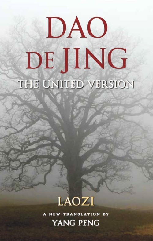 Dao De Jing (The United Version) - 9781581771596 by Laozi, Yang Peng