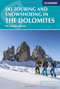 Ski Touring and Snowshoeing in the Dolomites (50 Winter Routes) by James Rushforth, 9781852847456