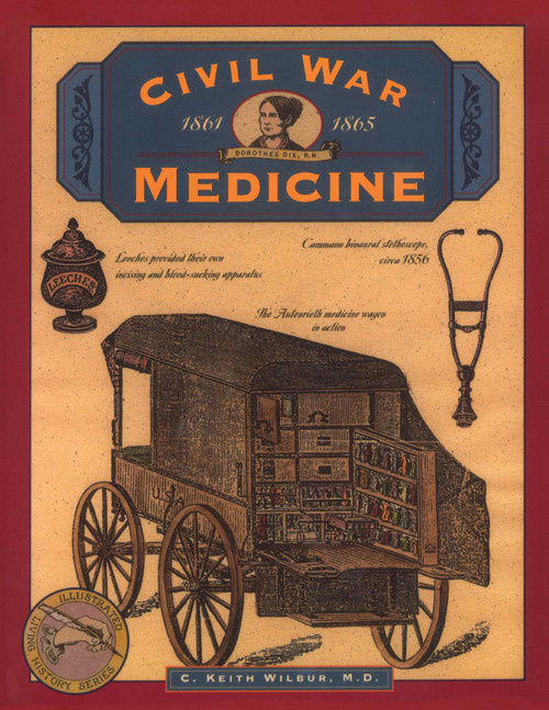 Civil War Medicine by C. Keith Wilbur, 9780762703418