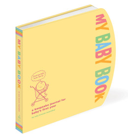 My Baby Book (A Keepsake Journal for Baby's First Year) by Amy Krouse Rosenthal, 9780307465429