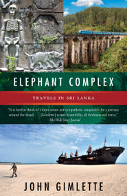 Elephant Complex (Travels in Sri Lanka) by John Gimlette, 9780345806994