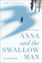 Anna and the Swallow Man by Gavriel Savit, 9780553522082