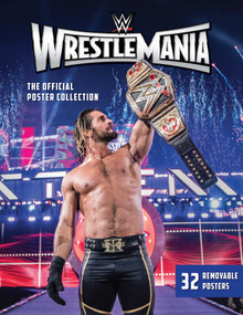 WWE: WrestleMania: The Official Poster Collection by WWE, 9781608878253