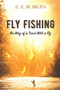 Fly Fishing: The Way of a Trout With a Fly by G.E.M. Skues, 9780486814629
