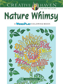 Creative Haven Nature Whimsy (A WordPlay Coloring Book) by Jessica Mazurkiewicz, 9780486815930