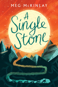 A Single Stone by Meg McKinlay, 9780763688370