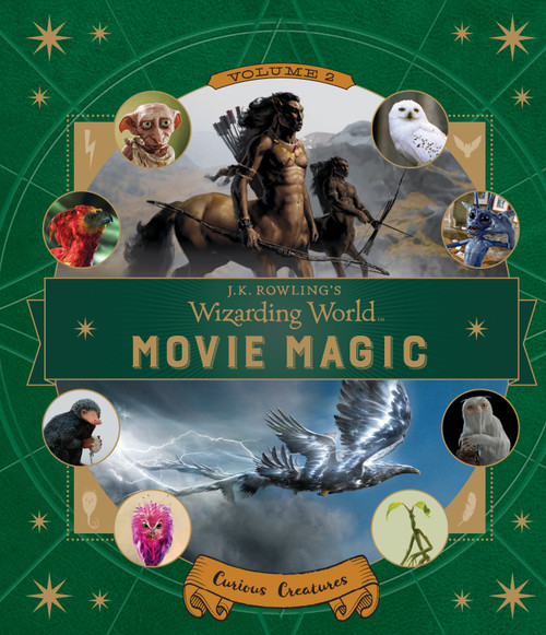 J.K. Rowling's Wizarding World: Movie Magic Volume Two: Curious Creatures by Ramin Zahed, 9780763695835