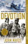 Devotion (An Epic Story of Heroism, Friendship, and Sacrifice) by Adam Makos, 9780804176606