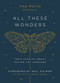The Moth Presents All These Wonders (True Stories About Facing the Unknown) by Catherine Burns, Neil Gaiman, 9781101904404