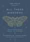 The Moth Presents: All These Wonders (True Stories About Facing the Unknown) by Catherine Burns, Joanne Ramos, 9781101904404