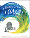 I Don't Draw, I Color! by Adam Lehrhaupt, Felicita Sala, 9781481462754