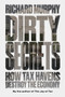 Dirty Secrets (How Tax Havens Destroy the Economy) by Richard Murphy, 9781786631671