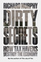 Dirty Secrets (How Tax Havens Destroy the Economy) by Richard Murphy, 9781786631671
