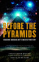 Before the Pyramids (Cracking Archaeology's Greatest Mystery) by Christopher Knight, 9781907486661