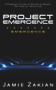 Project Emergence by Jamie Zakian, 9781945107856