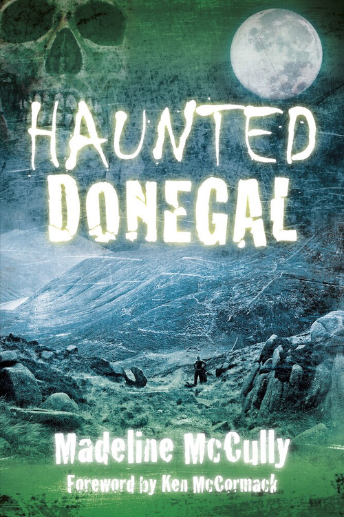 Haunted Donegal by Madeline McCully, 9781845888978
