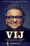 Vij (A Chef's One-Way Ticket to Canada with Indian Spices in His Suitcase) by Vikram Vij, 9780670069507