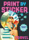 Paint by Sticker: Travel (Re-create 12 Vintage Posters One Sticker at a Time!) by Workman Publishing, 9780761193630