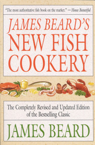 James Beard's New Fish Cookery by James Beard, 9780316085007