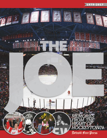 The Joe (Memories from the Heart of Hockeytown) by Detroit Free Press, 9781629374758