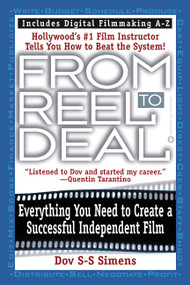 From Reel to Deal (Everything You Need to Create a Successful Independent Film) by Dov S-S Simens, 9780446674621