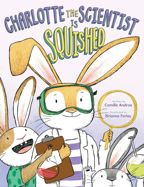 Charlotte the Scientist Is Squished by Camille Andros, Brianne Farley, 9780544785830