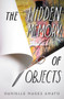 The Hidden Memory of Objects by Danielle Mages Amato, 9780062445889