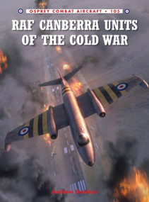 RAF Canberra Units of the Cold War by Andrew Brookes, Chris Davey, 9781782004110