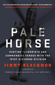 Pale Horse (Hunting Terrorists and Commanding Heroes with the 101st Airborne Division) by Jimmy Blackmon, 9781250116895