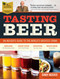 Tasting Beer, 2nd Edition (An Insider's Guide to the World's Greatest Drink) by Randy Mosher, Ray Daniels, Sam Calagione, 9781612127774