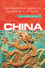 China - Culture Smart! (The Essential Guide to Customs & Culture) by Kathy Flower, Culture Smart!, 9781857338546