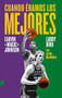 Cuando éramos los mejores by Larry Bird, Earvin Johnson, Jr., Jackie MacMullan, 9788494403330