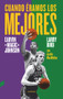Cuando éramos los mejores (Spanish Edition) by Larry Bird, Earvin Johnson, Jr., Jackie MacMullan, 9788494403330