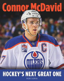Connor McDavid (Hockey's Next Great One) by Rob Soria, 9781629374727