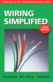 Wiring Simplified (Based on the 2017 National Electrical Code®) by Frederic P Hartwell, Herbert P. Richter, W.C. Schwan, 9780997905311