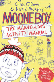Moone Boy: The Marvellous Activity Manual by Chris O'Dowd, Nick V. Murphy, 9781509832590