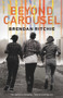 Beyond Carousel by Brendan Ritchie, 9781925164039