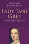 Lady Jane Grey (Nine Days Queen) by Alison Plowden, 9780750978521
