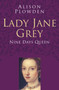 Lady Jane Grey (Nine Days Queen) by Alison Plowden, 9780750978521